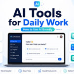 AI Tools for Daily Work - How to Use AI Smartly